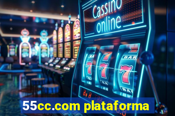 55cc.com plataforma